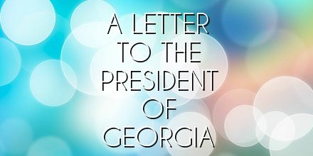 A Letter to the President of Georgia