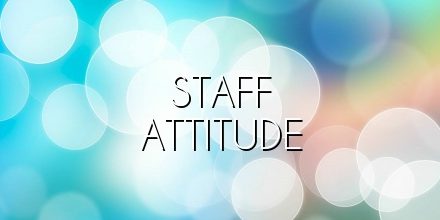 Staff Attitude